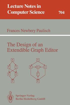 Paulisch |  The Design of an Extendible Graph Editor | Buch |  Sack Fachmedien