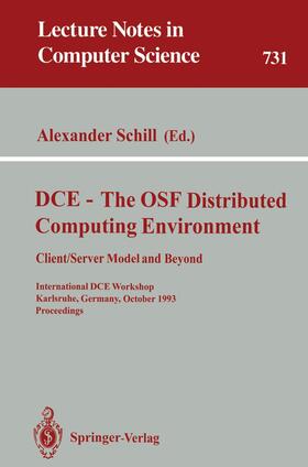 Schill |  DCE - The OSF Distributed Computing Environment, Client/Server Model and Beyond | Buch |  Sack Fachmedien
