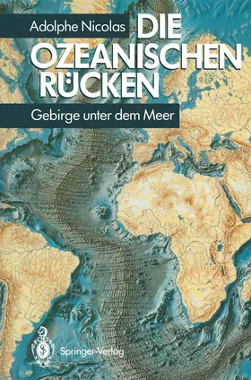 Nicolas |  Die ozeanischen Rücken | Buch |  Sack Fachmedien