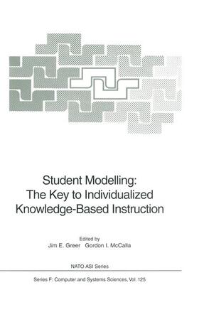 McCalla / Greer |  Student Modelling: The Key to Individualized Knowledge-Based Instruction | Buch |  Sack Fachmedien