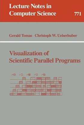 Ueberhuber / Tomas |  Visualization of Scientific Parallel Programs | Buch |  Sack Fachmedien