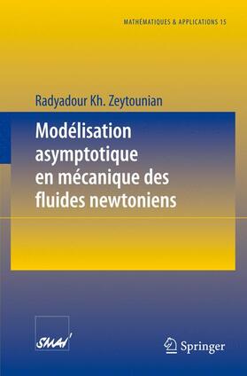 Zeytounian |  Modélisation asymptotique en mécanique des fluides newtoniens | Buch |  Sack Fachmedien