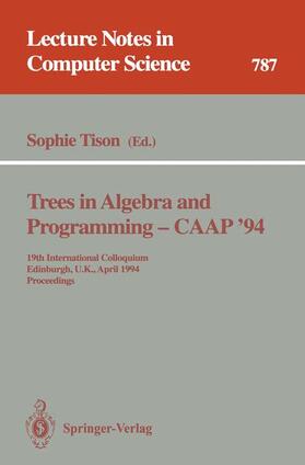 Tison |  Trees in Algebra and Programming - CAAP '94 | Buch |  Sack Fachmedien