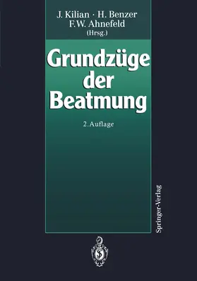 Benzer / Kilian / Ahnefeld |  Grundzüge der Beatmung | Buch |  Sack Fachmedien