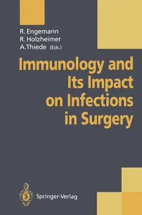 Engemann / Thiede / Holzheimer |  Immunology and Its Impact on Infections in Surgery | Buch |  Sack Fachmedien