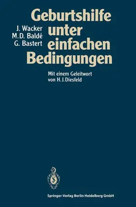 Balde / Wacker / Bastert |  Geburtshilfe unter einfachen Bedingungen | Buch |  Sack Fachmedien