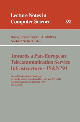Kugler / Niebert / Mullery |  Towards a Pan-European Telecommunication Service Infrastructure - IS&N '94 | Buch |  Sack Fachmedien