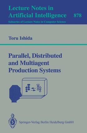 Ishida |  Parallel, Distributed and Multiagent Production Systems | Buch |  Sack Fachmedien