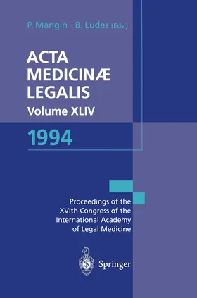 Ludes / Mangin |  Acta Medicinæ Legalis. Volume XLIV. 1994 | Buch |  Sack Fachmedien