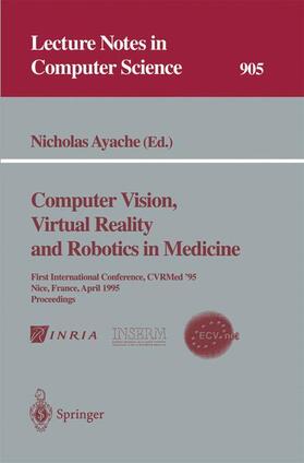 Ayache |  Computer Vision, Virtual Reality and Robotics in Medicine | Buch |  Sack Fachmedien