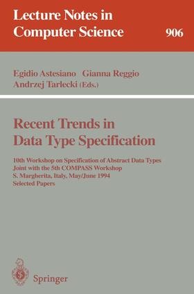 Reggio / Astesiano |  Recent Trends in Data Type Specification | Buch |  Sack Fachmedien