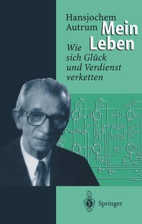 Autrum |  Hansjochem Autrum: Mein Leben | Buch |  Sack Fachmedien