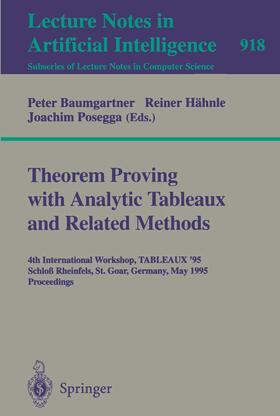 Baumgartner / Posegga / Hähnle |  Theorem Proving with Analytic Tableaux and Related Methods | Buch |  Sack Fachmedien