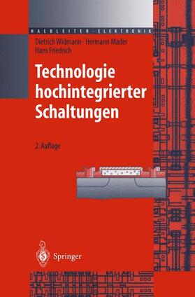 Widmann / Friedrich / Mader |  Technologie hochintegrierter Schaltungen | Buch |  Sack Fachmedien