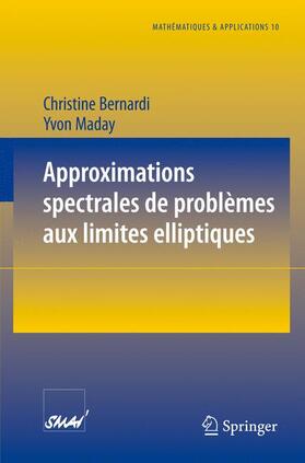 Maday / Bernardi |  Approximations spectrales de problèmes aux limites elliptiques | Buch |  Sack Fachmedien