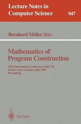 Möller |  Mathematics of Program Construction | Buch |  Sack Fachmedien