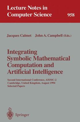 Campbell / Calmet |  Integrating Symbolic Mathematical Computation and Artificial Intelligence | Buch |  Sack Fachmedien