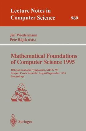 Hajek / Wiedermann | Mathematical Foundations of Computer Science 1995 | Buch | 978-3-540-60246-0 | sack.de