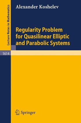 Koshelev |  Regularity Problem for Quasilinear Elliptic and Parabolic Systems | Buch |  Sack Fachmedien