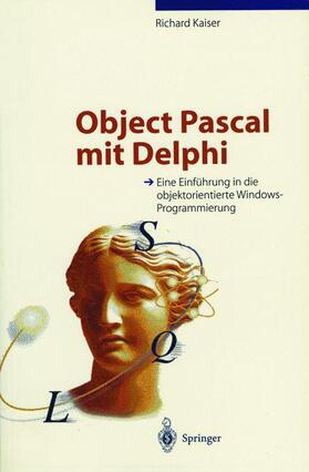Kaiser |  Object Pascal mit Delphi | Buch |  Sack Fachmedien