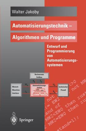 Jakoby |  Automatisierungstechnik ¿ Algorithmen und Programme | Buch |  Sack Fachmedien