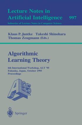 Jantke / Zeugmann / Shinohara |  Algorithmic Learning Theory | Buch |  Sack Fachmedien