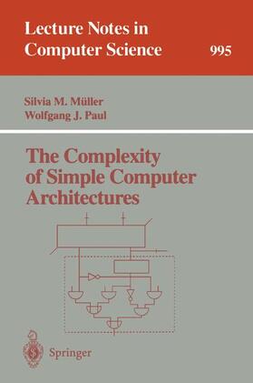 Paul / Müller |  The Complexity of Simple Computer Architectures | Buch |  Sack Fachmedien