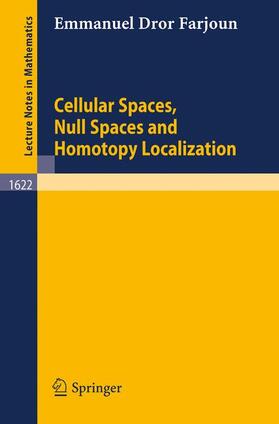 Farjoun |  Cellular Spaces, Null Spaces and Homotopy Localization | Buch |  Sack Fachmedien