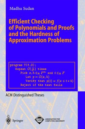 Sudan |  Efficient Checking of Polynomials and Proofs and the Hardness of Approximation Problems | Buch |  Sack Fachmedien