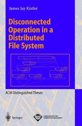 Kistler |  Disconnected Operation in a Distributed File System | Buch |  Sack Fachmedien