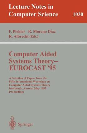 Pichler / Albrecht / Moreno-Diaz |  Computer Aided Systems Theory - EUROCAST '95 | Buch |  Sack Fachmedien
