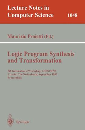Proietti |  Logic Program Synthesis and Transformation | Buch |  Sack Fachmedien