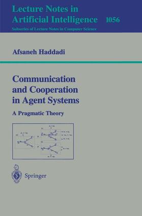 Haddadi |  Communication and Cooperation in Agent Systems | Buch |  Sack Fachmedien