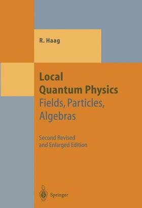 Haag |  Local Quantum Physics | Buch |  Sack Fachmedien