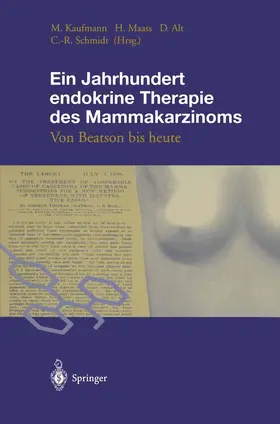 Kaufmann / Schmidt / Maas |  Ein Jahrhundert endokrine Therapie des Mammakarzinoms | Buch |  Sack Fachmedien