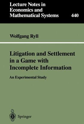 Ryll |  Litigation and Settlement in a Game with Incomplete Information | Buch |  Sack Fachmedien