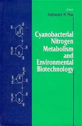 Rai |  Cyanobacterial Nitrogen Metabolism and Environmental Biotechnology | Buch |  Sack Fachmedien