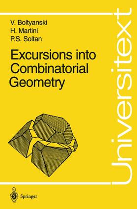 Boltyanski / Soltan / Martini |  Excursions into Combinatorial Geometry | Buch |  Sack Fachmedien