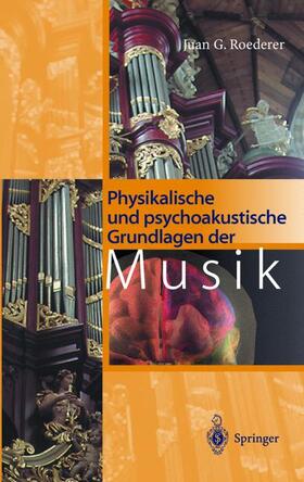 Roederer |  Physikalische und psychoakustische Grundlagen der Musik | Buch |  Sack Fachmedien