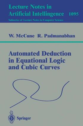 Padmanabhan / McCune |  Automated Deduction in Equational Logic and Cubic Curves | Buch |  Sack Fachmedien