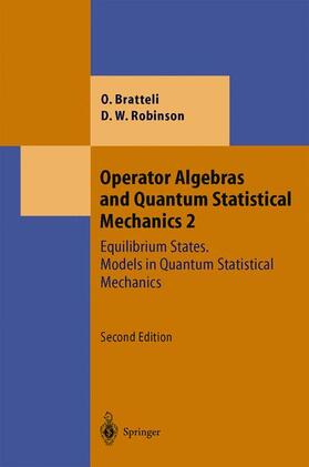 Bratteli / Robinson |  Operator Algebras Bd. 2 and Quantum Statistical Mechanics | Buch |  Sack Fachmedien