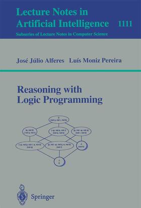 Moniz Pereira / Alferes |  Reasoning with Logic Programming | Buch |  Sack Fachmedien