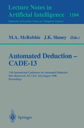 McRobbie / Slaney |  Automated Deduction - Cade-13 | Buch |  Sack Fachmedien