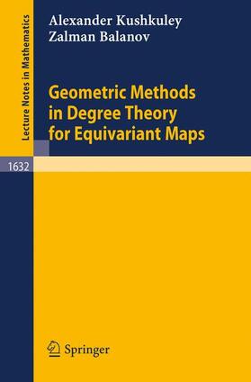 Balanov / Kushkuley |  Geometric Methods in Degree Theory for Equivariant Maps | Buch |  Sack Fachmedien