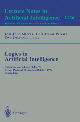 Alferes / Moniz Pereira / Orlowska |  Logics in Artificial Intelligence | Buch |  Sack Fachmedien