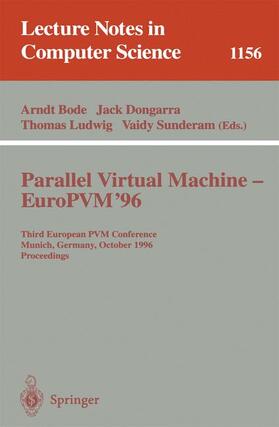 Bode / Sunderam / Dongarra |  Parallel Virtual Machine - EuroPVM'96 | Buch |  Sack Fachmedien