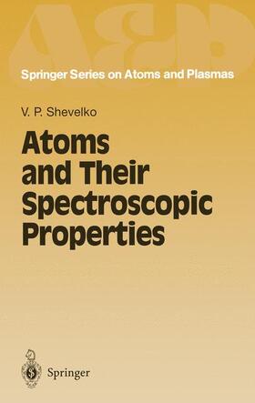 Shevelko |  Atoms and Their Spectroscopic Properties | Buch |  Sack Fachmedien