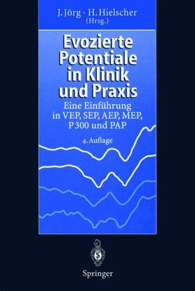 Hielscher / Jörg |  Evozierte Potentiale in Klinik und Praxis | Buch |  Sack Fachmedien