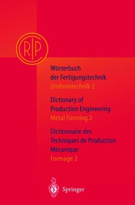 C.I.R.P |  Wörterbuch der Fertigungstechnik. Dictionary of Production Engineering. Dictionnaire des Techniques de Production Mechanique Vol.I/2 | Buch |  Sack Fachmedien