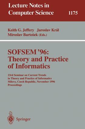 Jeffery / Bartosek / Kral |  SOFSEM '96: Theory and Practice of Informatics | Buch |  Sack Fachmedien